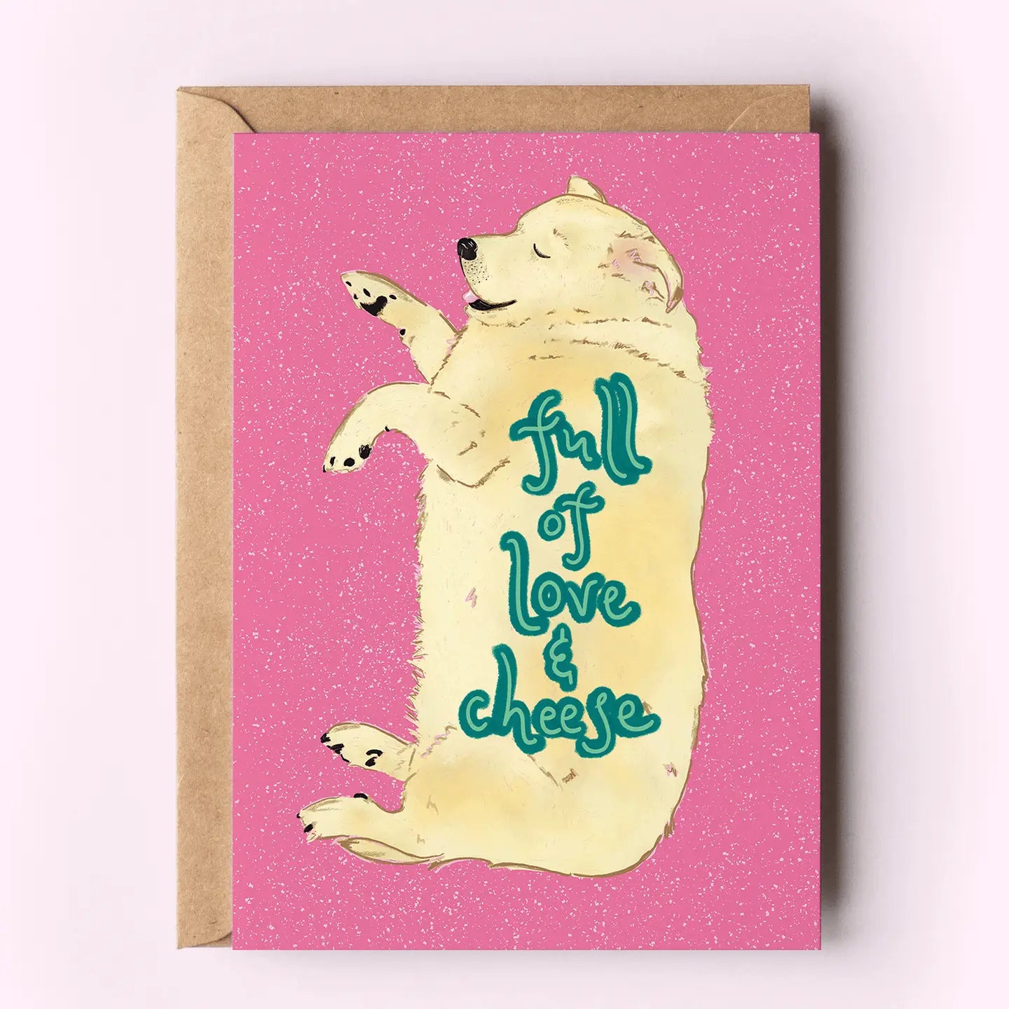 Full of Love & Cheese Dog Love Romance Pet Greeting Card