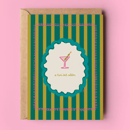 A Tini Bit Older Birthday Card