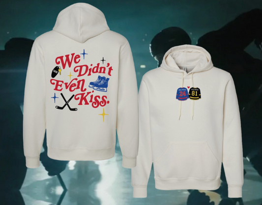 We Didn't Even Kiss Hoodie