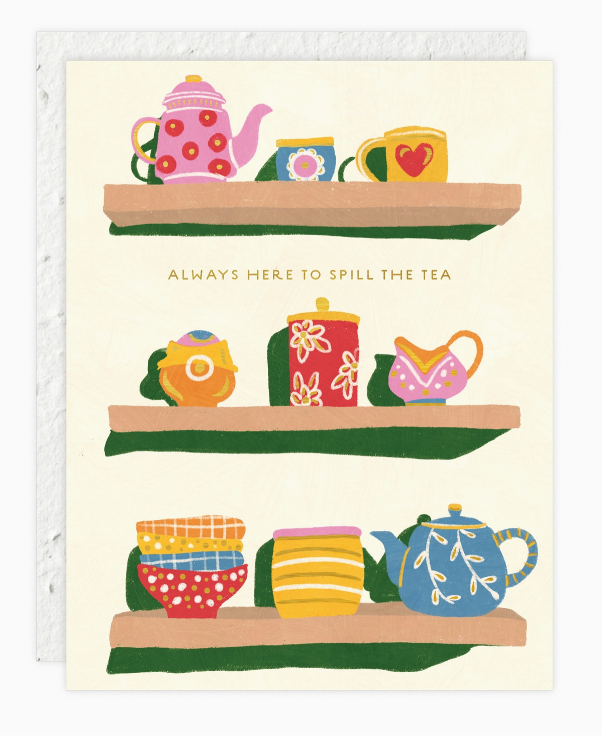 Spill the Tea - Love + Friendship Card